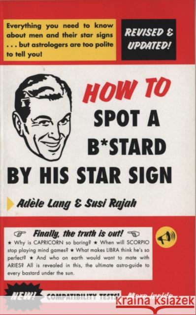 How To Spot A Bastard By His Star Sign Adele Lang Susi Rajah 9781840188608 MAINSTREAM PUBLISHING - książka