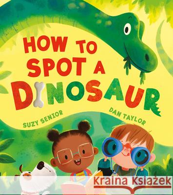 How to Spot a Dinosaur Suzy Senior 9780755503315 HarperCollins Publishers - książka