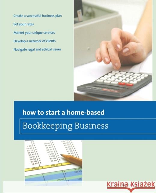 How to Start a Home-Based Bookkeeping Business Long, Michelle 9780762761265 Globe Pequot Press - książka