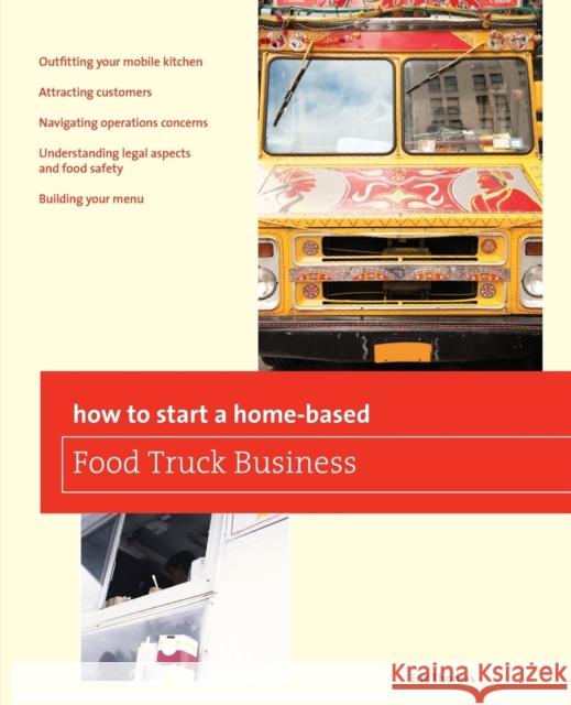 How to Start a Home-Based Food Truck Business Thomas, Eric 9780762778782 Globe Pequot Press - książka