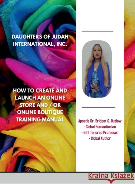 How to start an Online Store or Boutique Training Manual Dr Apostle Bridget Outlaw 9781458302823 Lulu.com - książka