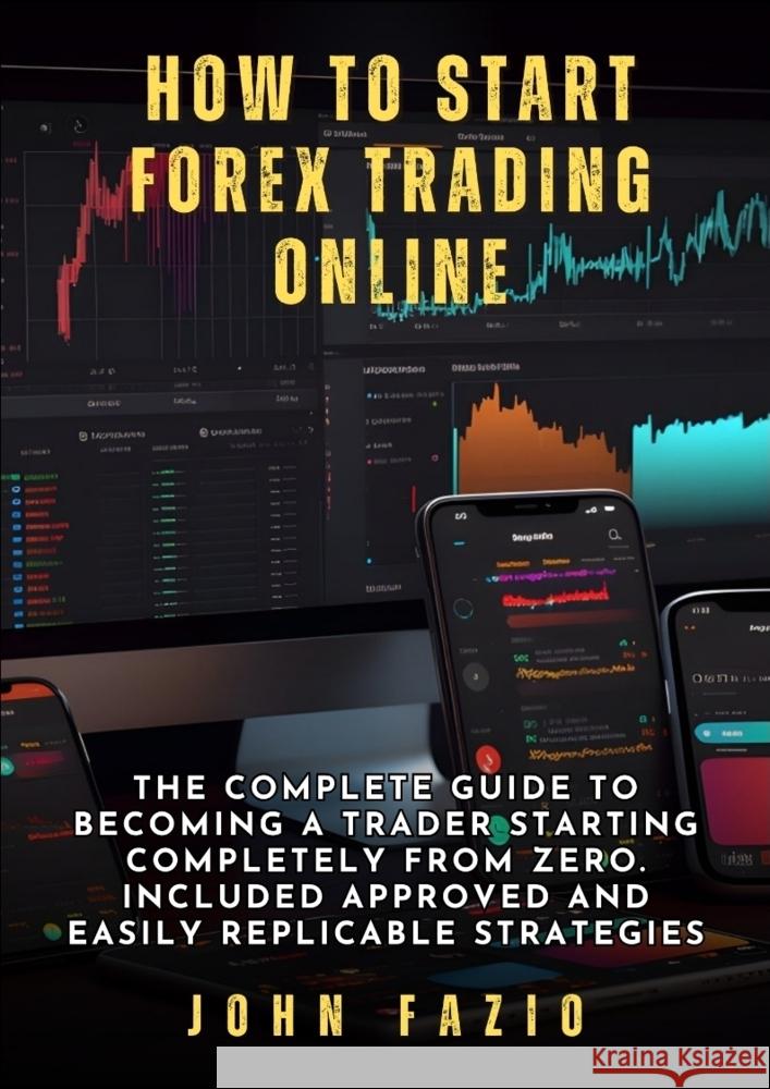 How to Start Forex Trading Online Fazio, John 9783384272812 John Fazio - książka