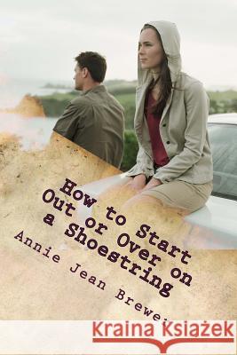 How to Start Out or Over on a Shoestring Annie Jean Brewer 9781480112292 Createspace - książka