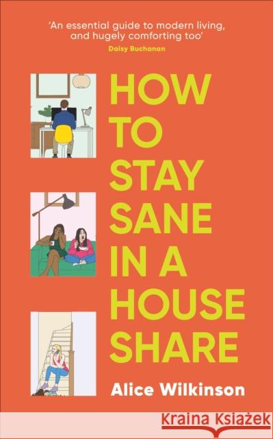 How to Stay Sane in a House Share Alice Wilkinson 9780241696347 Dorling Kindersley Ltd - książka