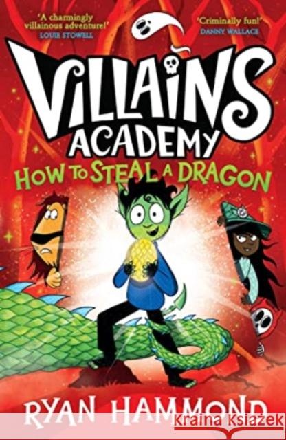 How To Steal a Dragon: The perfect read this Halloween! Ryan Hammond 9781398514645 Simon & Schuster Ltd - książka