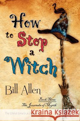 How to Stop a Witch Bill Allen 9781611941715 Bell Bridge Books - książka