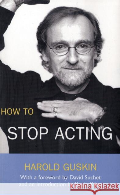 How to Stop Acting Harold Guskin 9780413774231  - książka