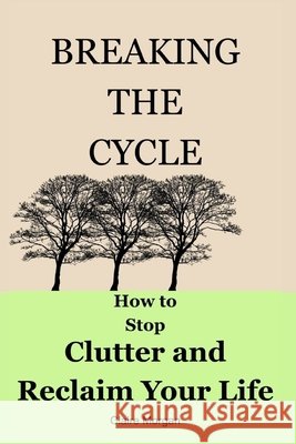 How to Stop Clutter and Reclaim Your Life Morgan, Claire 9798247256465 Independently Published - książka