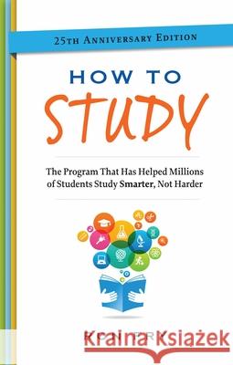 How to Study, 25th Anniversary Edition Ron Fry 9781632650337 Career Press - książka