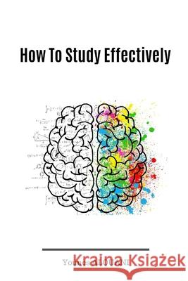 How to study effectively Younes Alouani 9781706789055 Independently Published - książka