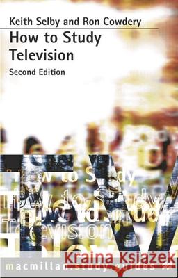 How to Study Television K Selby 9780333569658  - książka