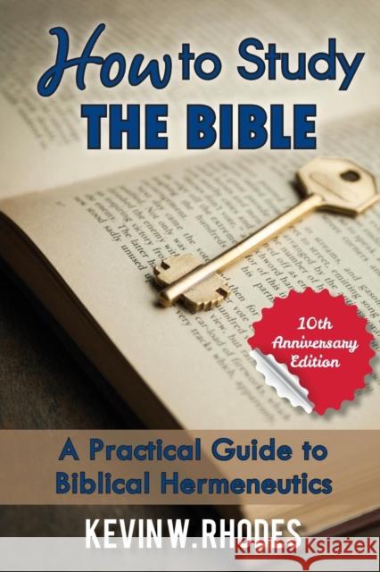 How to Study the Bible Kevin W. Rhodes 9781620800690 Hopkins Publishing - książka