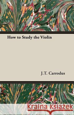 How to Study the Violin J. T. Carrodus 9781406794021 Pomona Press - książka