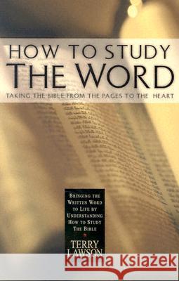 How to Study the Word Terry Lawson 9780892769599 Faith Library Publications - książka