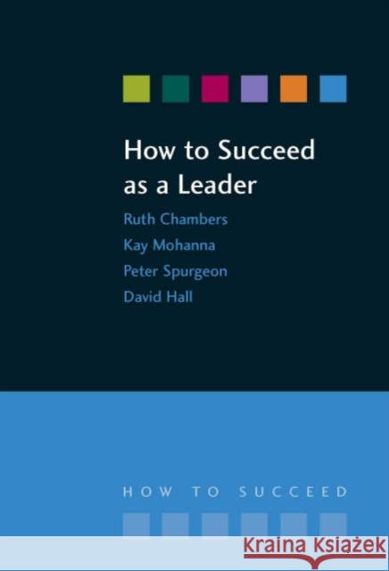 How to Succeed as a Leader  9781846191602 RADCLIFFE PUBLISHING LTD - książka