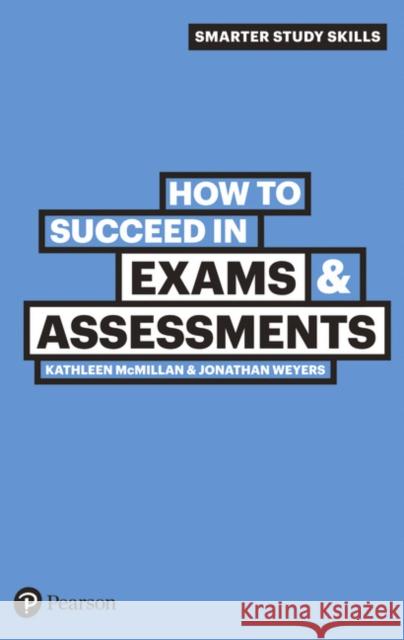 How to Succeed in Exams & Assessments Jonathan Weyers 9780273743798  - książka