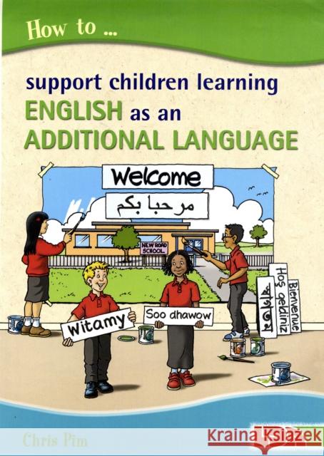 How to Support Children Learning English as an Additional Language Chris Pim 9781855034884 LDA - książka