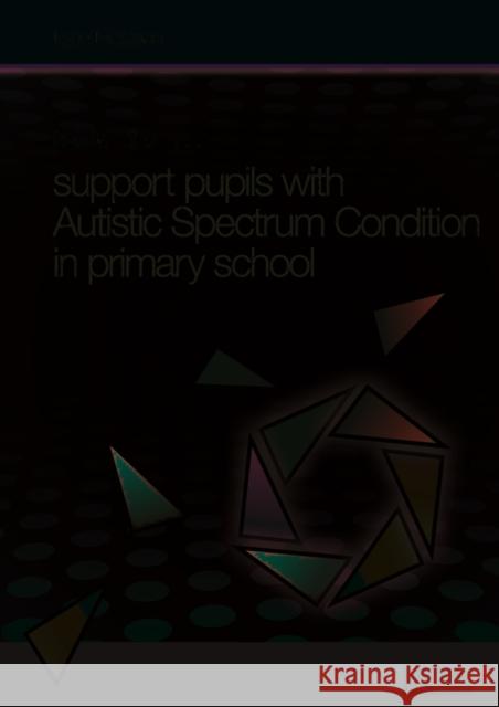 How to Support Pupils with Autism Spectrum Condition in Primary School Lynn McCann 9781855035997 LDA - książka
