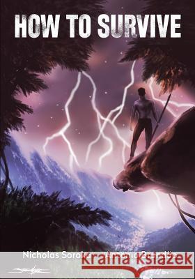 How to Survive Nicholas Soroka Antonio Brandao Sara Chupein-Soroka 9781635299090 Caliber Comics - książka