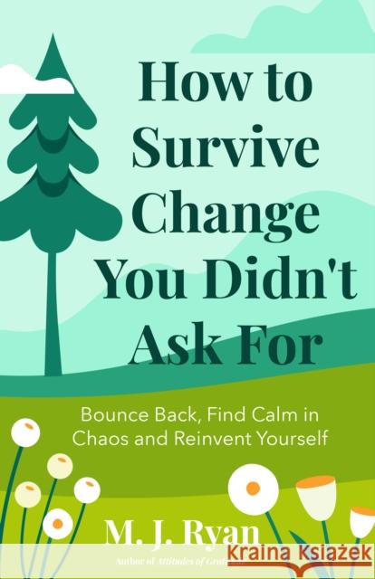 How to Survive Change You Didn't Ask for M. J. Ryan 9781684814824 Mango Media - książka