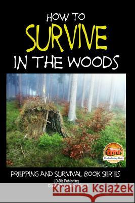 How to Survive in the Woods Colvin Tonya Nyakundi John Davidson Mendon Cottage Books 9781507722190 Createspace - książka