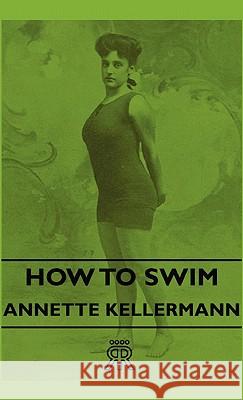 How to Swim Kellermann, Annette 9781406710410 Upton Press - książka
