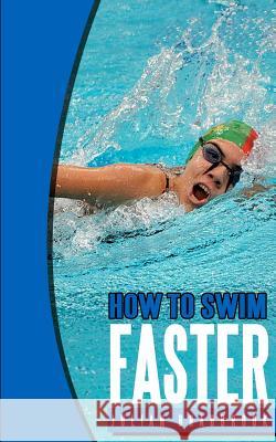 How To Swim Faster: Run Cycle Swim Bradbrook, Julian 9781480222687 Createspace - książka
