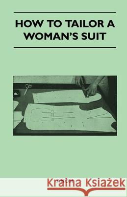 How to Tailor A Woman's Suit Anon 9781447401476 Cartwright Press - książka