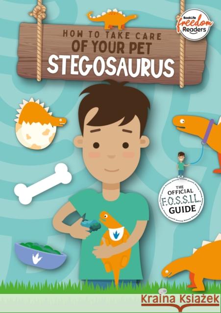 How to Take Care of Your Pet Stegosaurus Kirsty Holmes 9781801551311 BookLife Publishing - książka