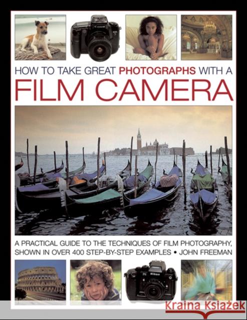 How to Take Great Photographs With a Film Camera  9780754828181 Anness Publishing - książka