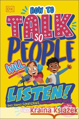 How To Talk So People Will Listen: And Sound Confident (Even When You’re Not) Lizzie Waterworth 9780241623459 Dorling Kindersley Ltd - książka