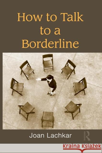 How to Talk to a Borderline Joan Lachkar   9781138872707 Routledge - książka