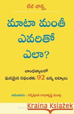How to talk to Anyone: 92 Little Tricks for Big Success in Relationships Leil Lowndes 9789355431981 Manjul Publishing House Pvt Ltd - książka