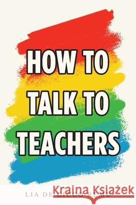 How to Talk to Teachers Lia d 9781913206703 Onyx Publishing - książka