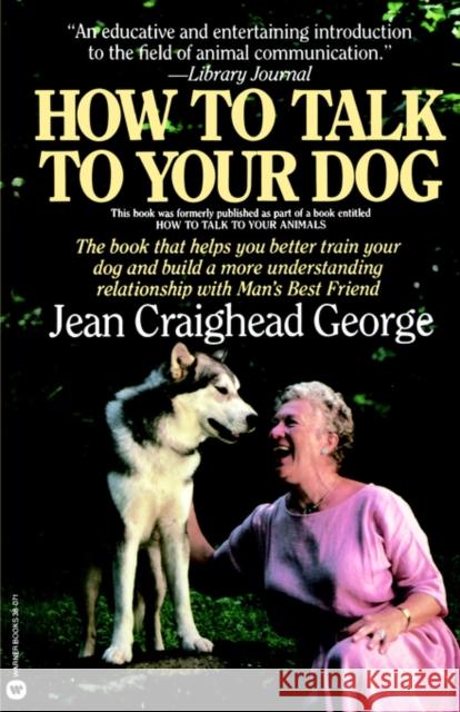 How to Talk to Your Dog C. Jean George Jean Craighead George 9780446380713 Warner Books - książka