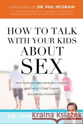 How to Talk with Your Kids about Sex John T Chirban 9780849964459  - książka