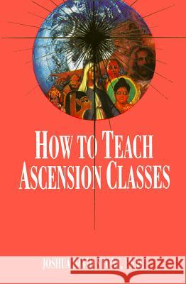 How to Teach Ascension Classes Joshua David Stone 9781891824159 Light Technology Publications - książka