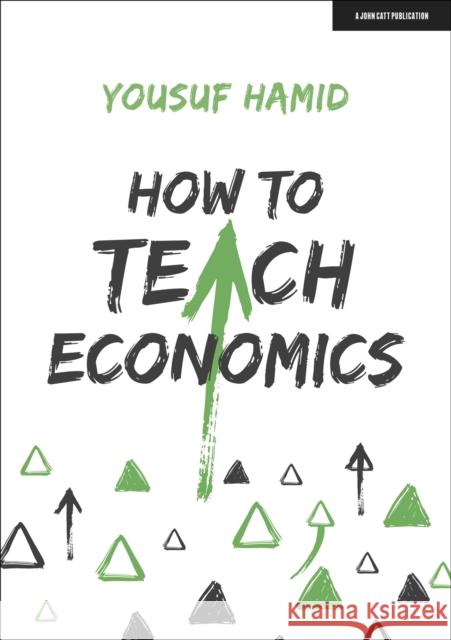 How to Teach Economics Yousuf Hamid 9781915261052 Hodder Education - książka