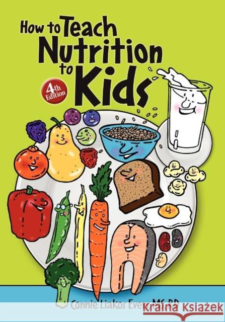 How to Teach Nutrition to Kids, 4th edition Buckle, Carol J. 9780964797000 Twenty Four Carrot Press - książka