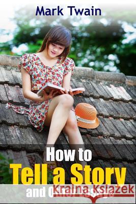 How to Tell a Story and Other Essays Twain Mark 9781365588884 Lulu.com - książka