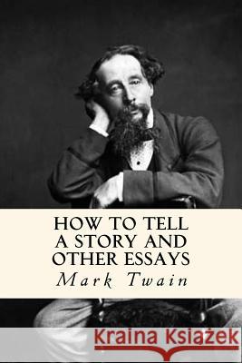How to Tell a Story and Other Essays Twain Mark 9781540388520 Createspace Independent Publishing Platform - książka