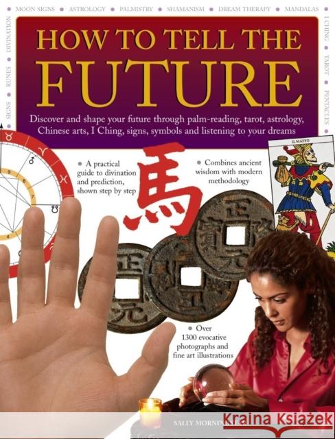 How to Tell the Future Morningstar Sally 9781844779093 Anness Publishing - książka