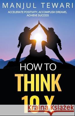 How to Think 10 X Manjul Tewari   9798215299753 Manjul Tewari - książka