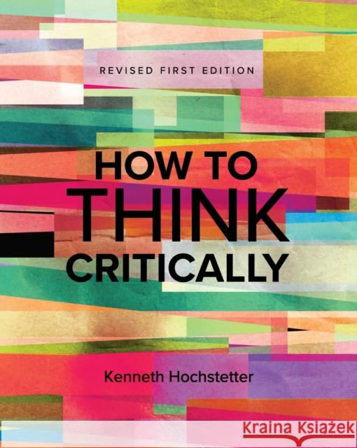 How to Think Critically Kenneth Hochstetter 9781793582447 Eurospan (JL) - książka