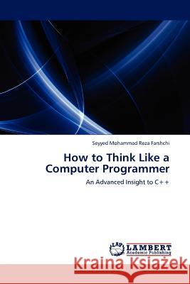 How to Think Like a Computer Programmer  9783845423746 LAP Lambert Academic Publishing AG & Co KG - książka
