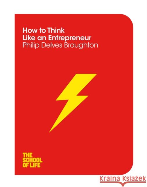 How to Think Like an Entrepreneur Philip Delves Broughton 9781447293354 MACMILLAN - książka