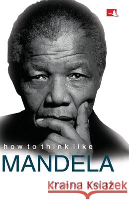 How to Think Like Mandela Daniel Smith 9788183224789 Manjul Publishing House Pvt Ltd - książka