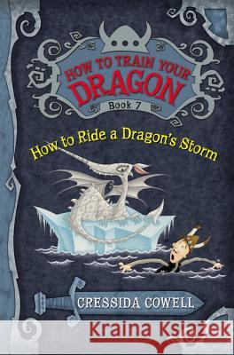 How to Train Your Dragon: How to Ride a Dragon's Storm Cressida Cowell 9780316079167 Little, Brown Books for Young Readers - książka