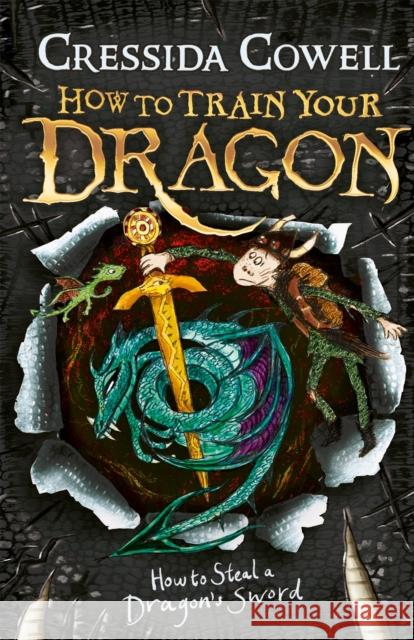 How to Train Your Dragon: How to Steal a Dragon's Sword: Book 9 Cressida Cowell 9781444900941 Hachette Children's Group - książka