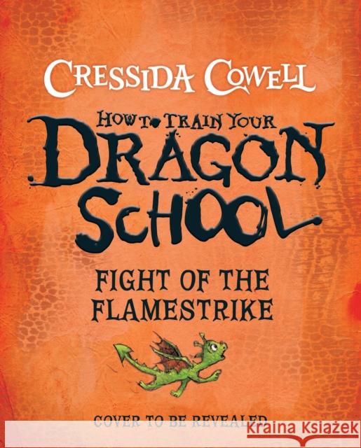 How To Train Your Dragon School: HTTYD School Book 2 Cressida Cowell 9781444981957 Hachette Children's Group - książka